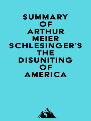 cover image of Summary of Arthur Meier Schlesinger's the Disuniting of America